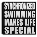 Synchronized Swimming Makes Life Special - Canvas Square