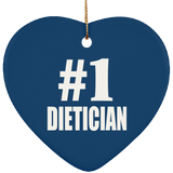 Number One #1 Dietician - Heart Ornament