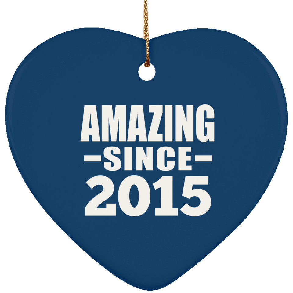 9th Birthday Amazing Since 2015 - Heart Ornament
