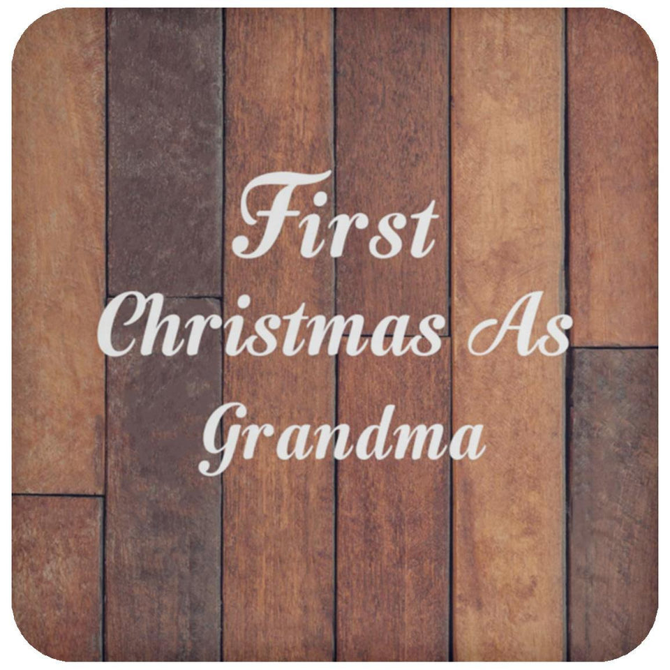 First Christmas As Grandma - Drink Coaster E