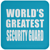 World's Greatest Security Guard - Drink Coaster