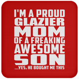 Proud Glazier Mom Of Awesome Son - Drink Coaster