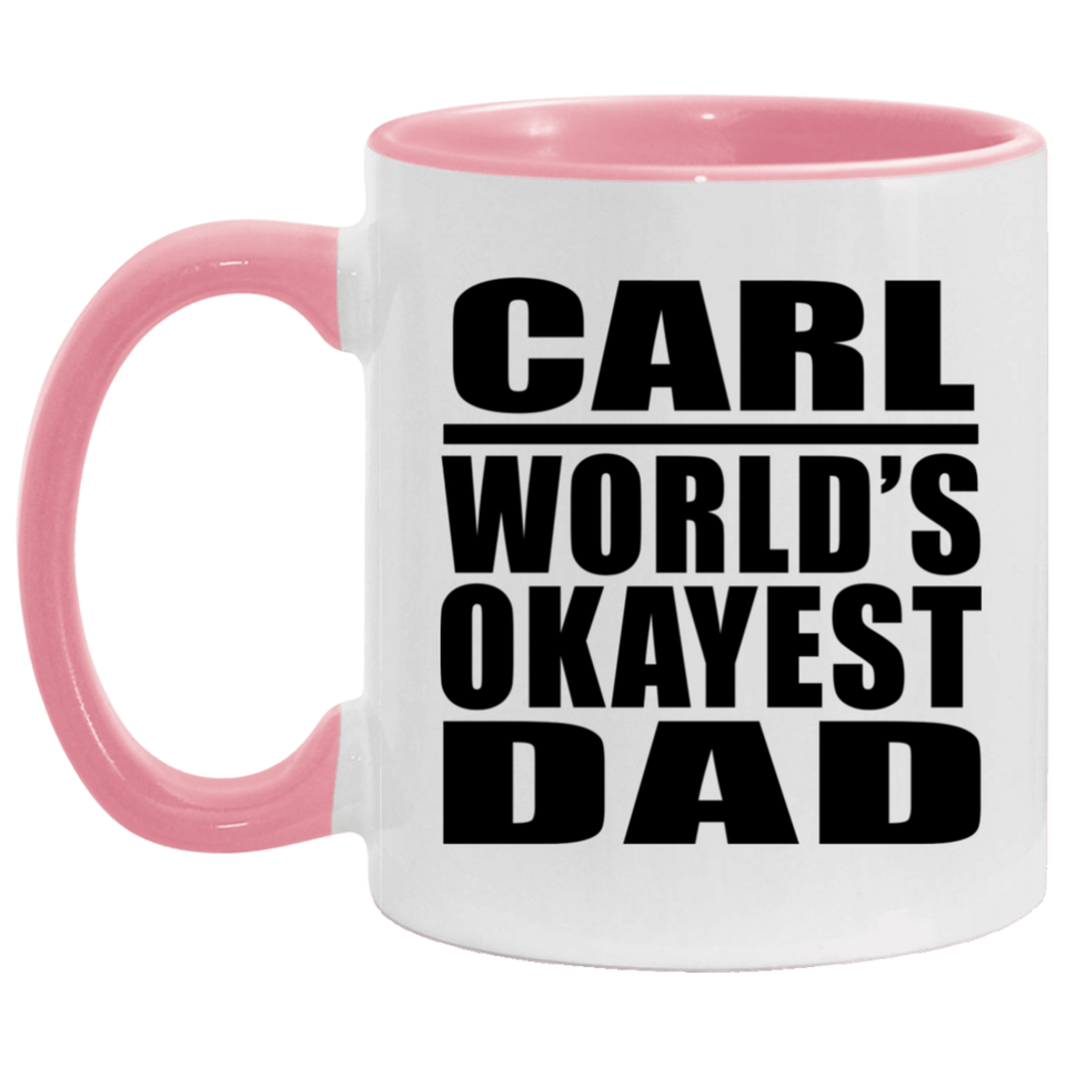 Carl World's Okayest Dad - 11oz Accent Mug Pink