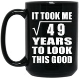 7th Birthday Took Square Root of 49 Years To Look Good - 15oz Coffee Mug Black