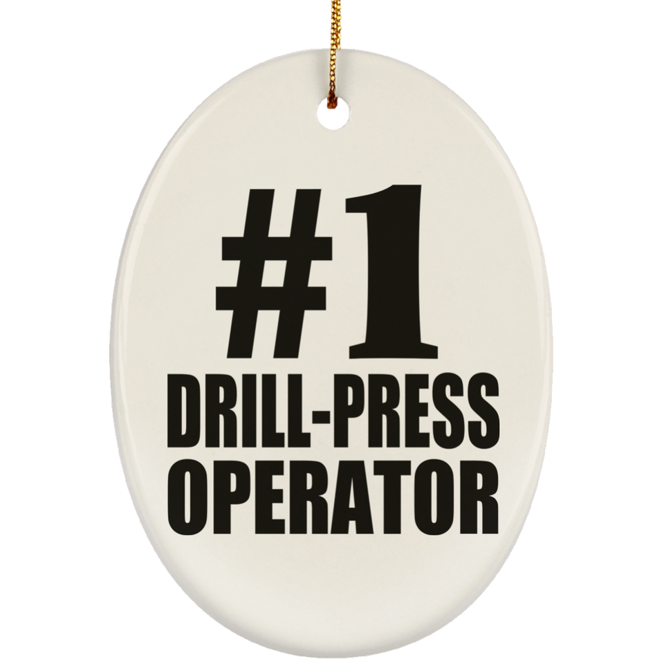 Number One #1 Drill-Press Operator - Oval Ornament