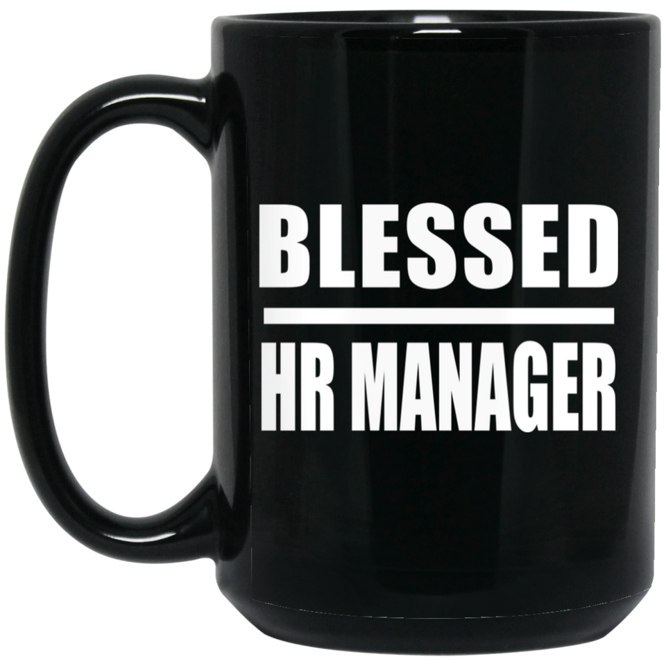Blessed HR Manager - 15oz Coffee Mug Black