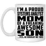 Proud Systems Analyst Mom Of Awesome Son - 11 Oz Coffee Mug
