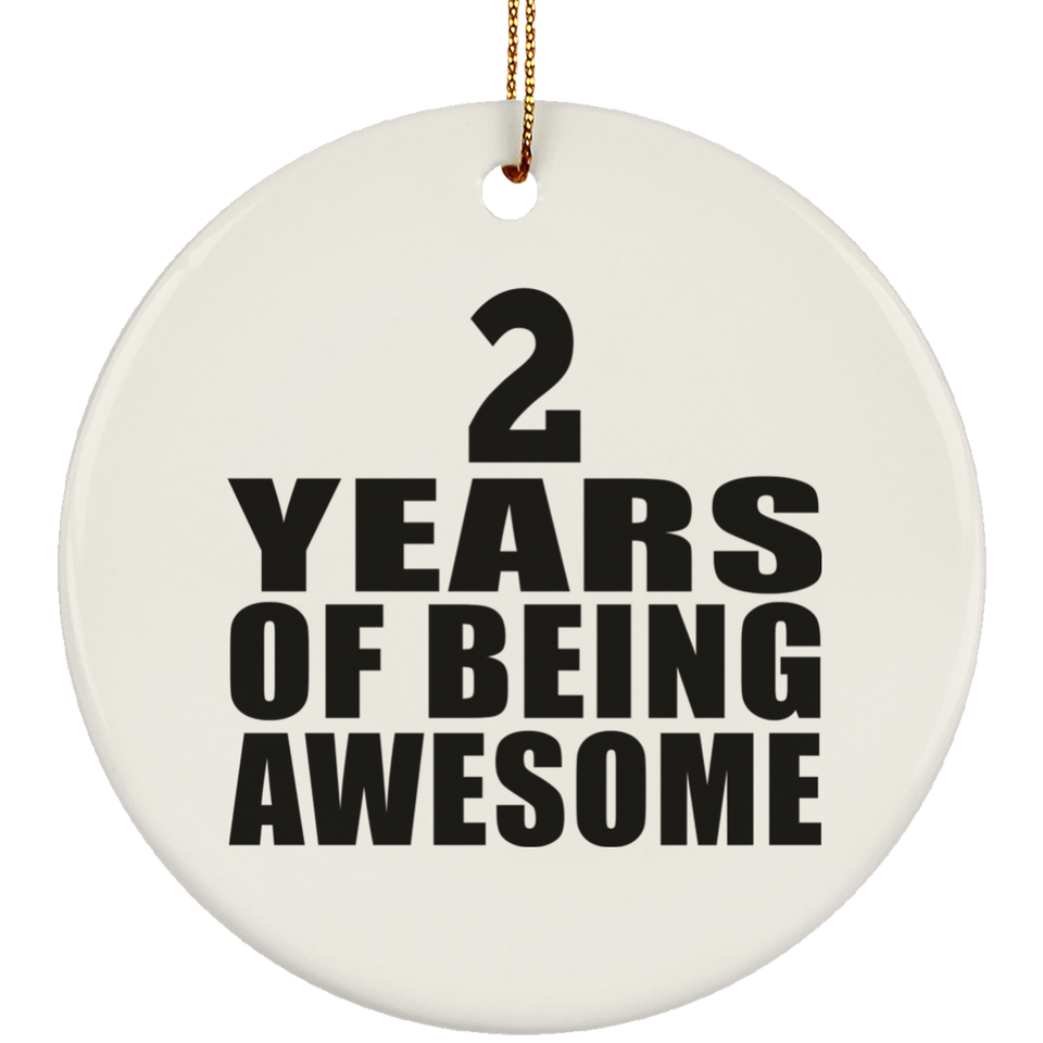 2nd Birthday 2 Years Of Being Awesome - Circle Ornament