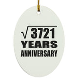 61st Anniversary Square Root of 3721 Years Anniversary - Oval Ornament