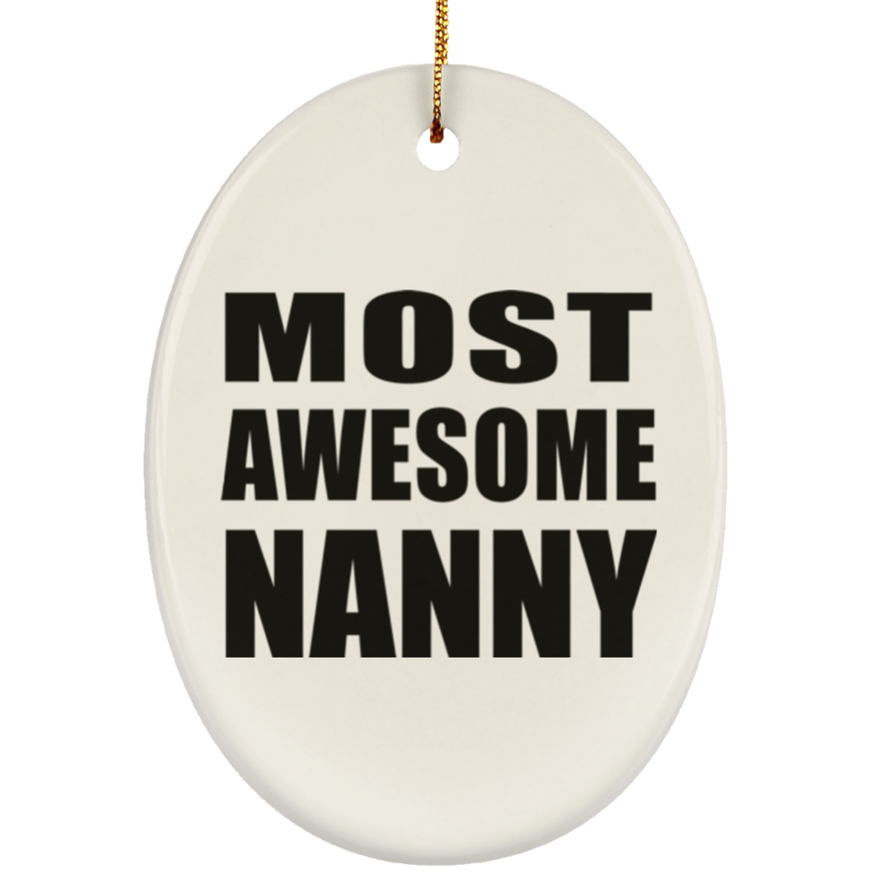 Most Awesome Nanny - Oval Ornament