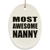 Most Awesome Nanny - Oval Ornament