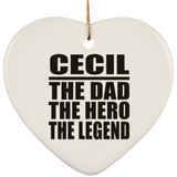 Cecil The Dad The Hero The Legend - Heart Ornament