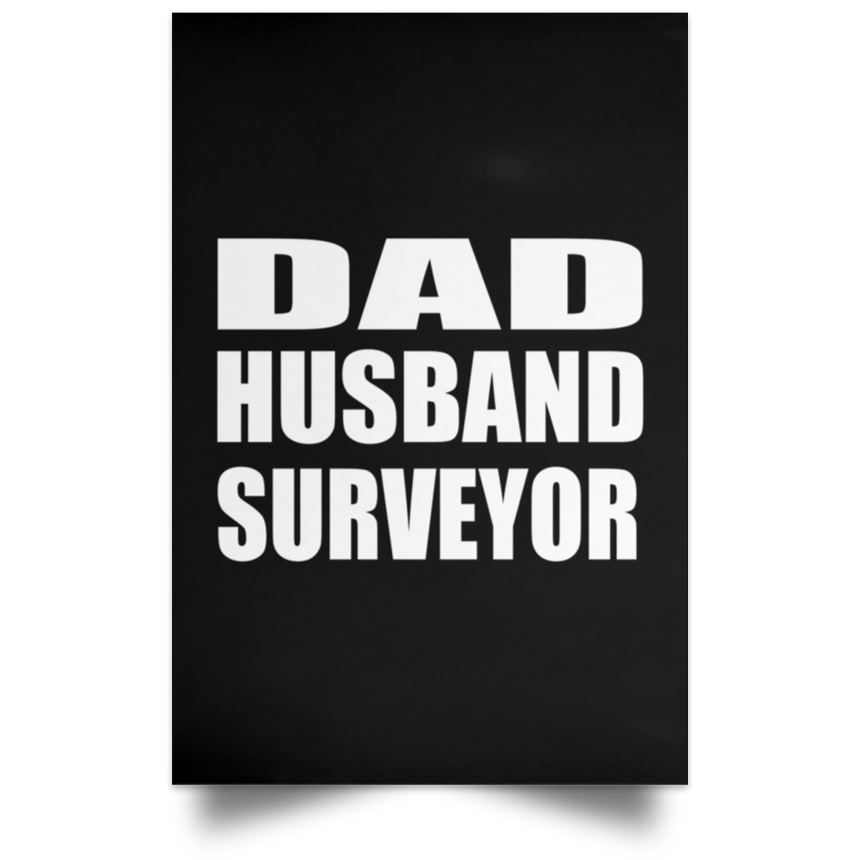 Dad Husband Surveyor - Poster Portrait