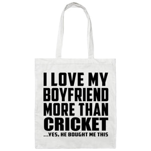 I Love My Boyfriend More Than Cricket - Tote Bag White