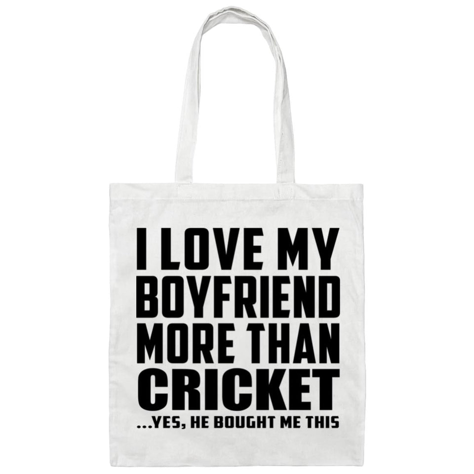 I Love My Boyfriend More Than Cricket - Tote Bag White