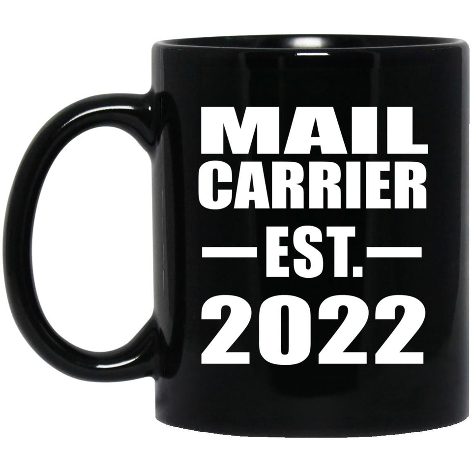 Mail Carrier Established EST. 2022 - 11oz Coffee Mug Black