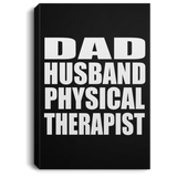Dad Husband Physical Therapist - Canvas Portrait
