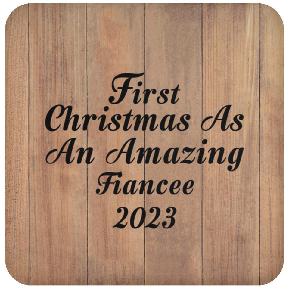 First Christmas As An Amazing Fiancee 2023 - Drink Coaster C