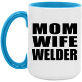 Mom Wife Welder - 15oz Accent Mug Blue