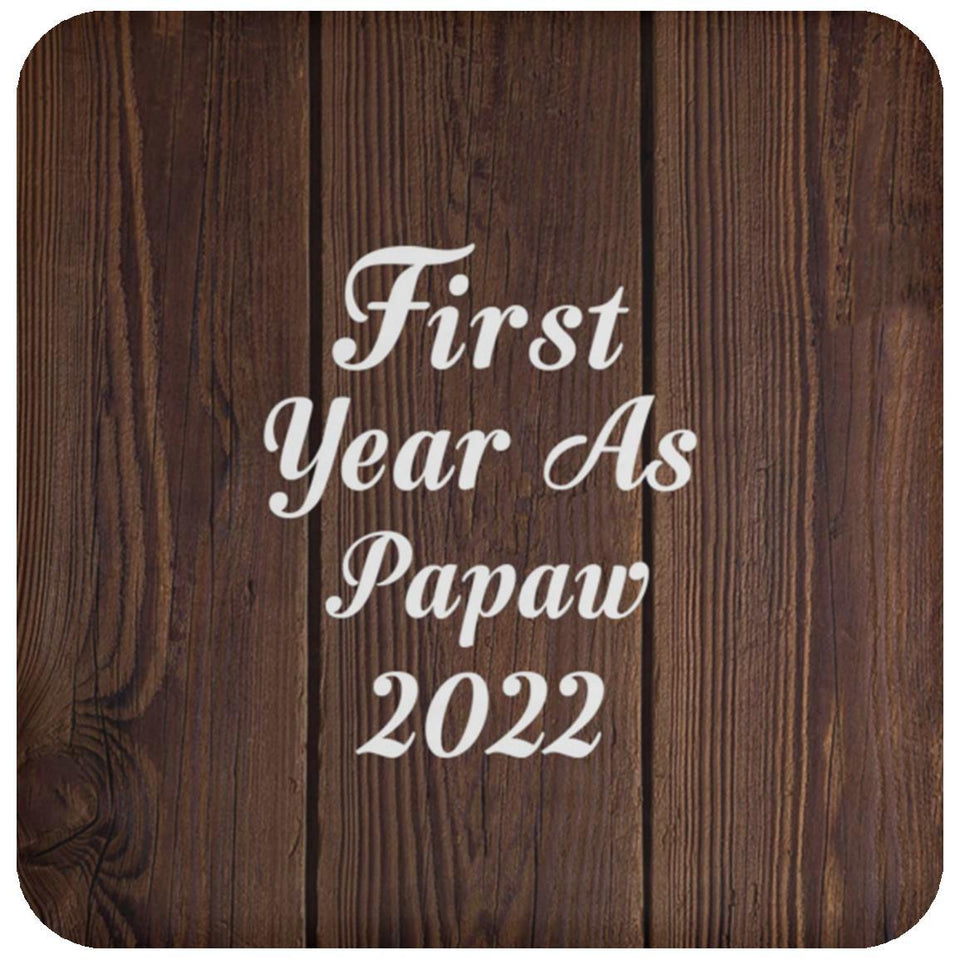 First Year As Papaw 2022 - Drink Coaster D