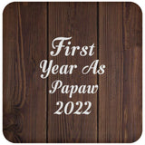First Year As Papaw 2022 - Drink Coaster D