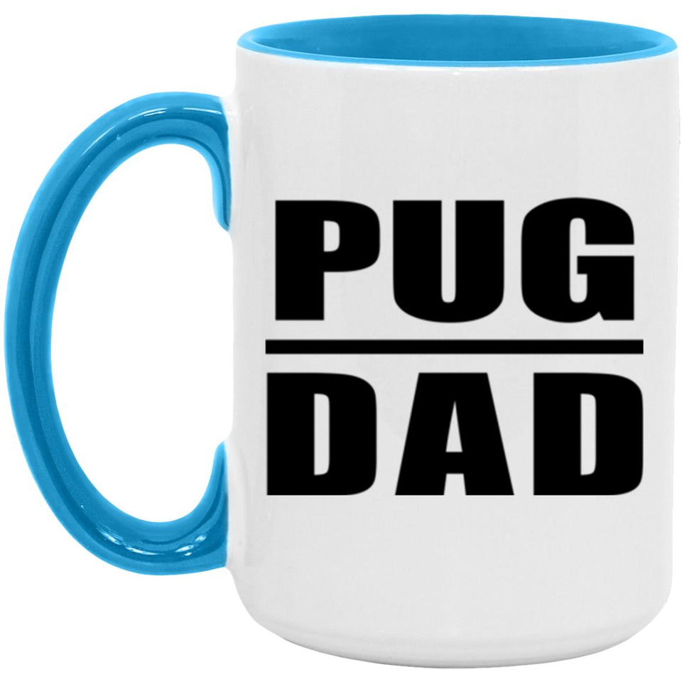 Pug Dad - 15oz Accent Mug Blue