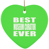 Best Museum Curator Ever - Heart Ornament