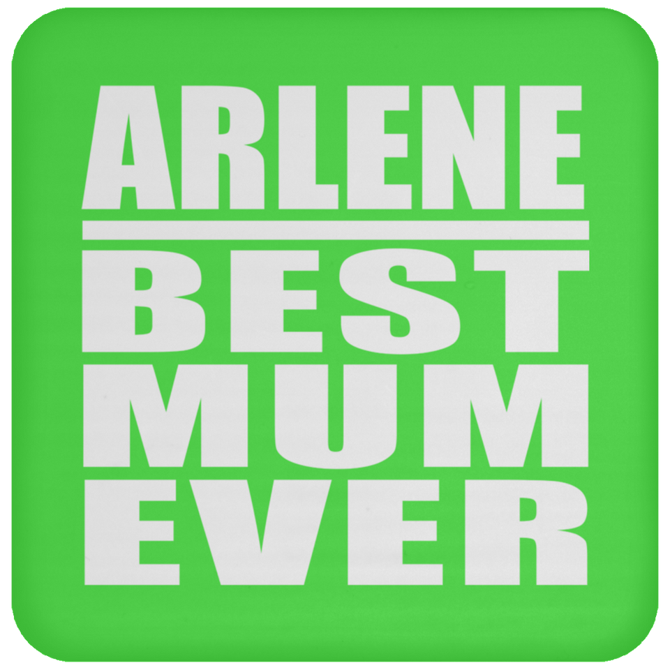 Arlene Best Mum Ever - Drink Coaster