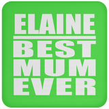 Elaine Best Mum Ever - Drink Coaster