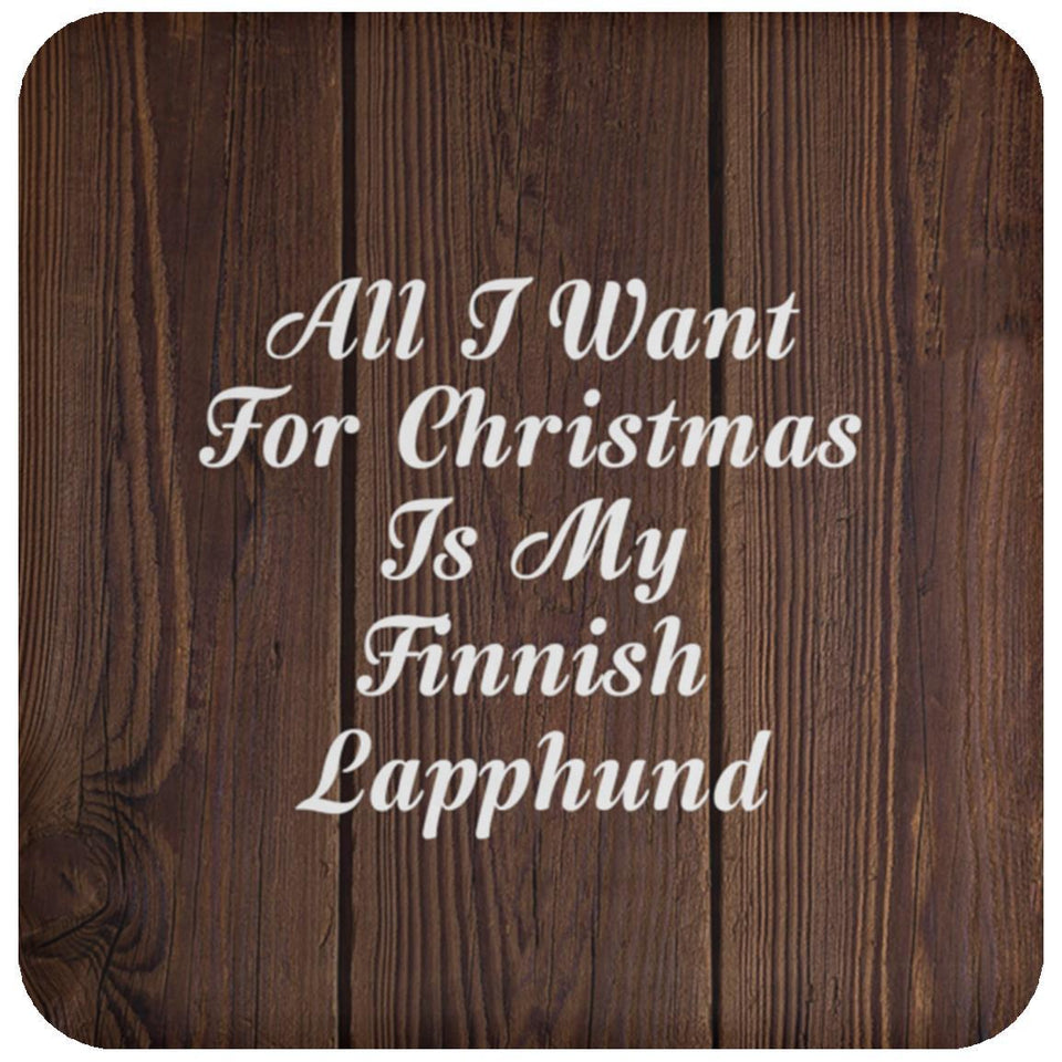 All I Want For Christmas Is My Finnish Lapphund - Drink Coaster D