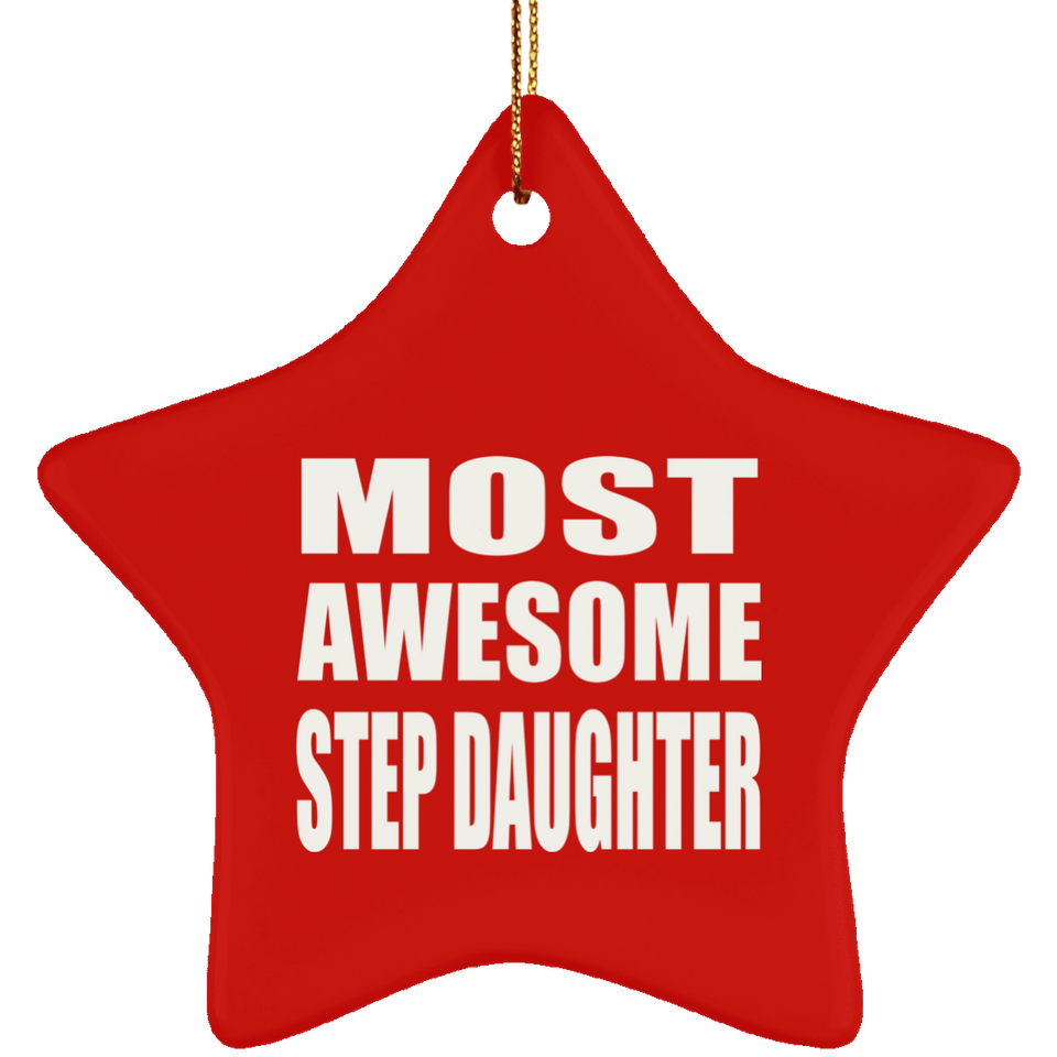 Most Awesome Step Daughter - Star Ornament
