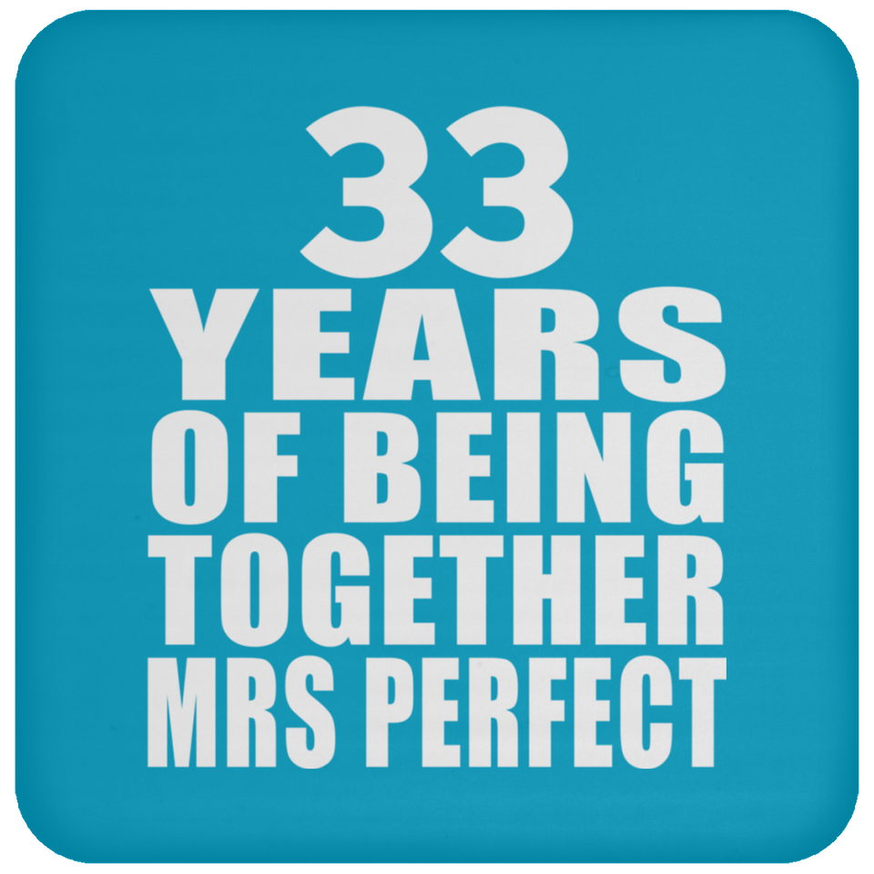 33rd Anniversary 33 Years Of Being Mrs Perfect - Drink Coaster