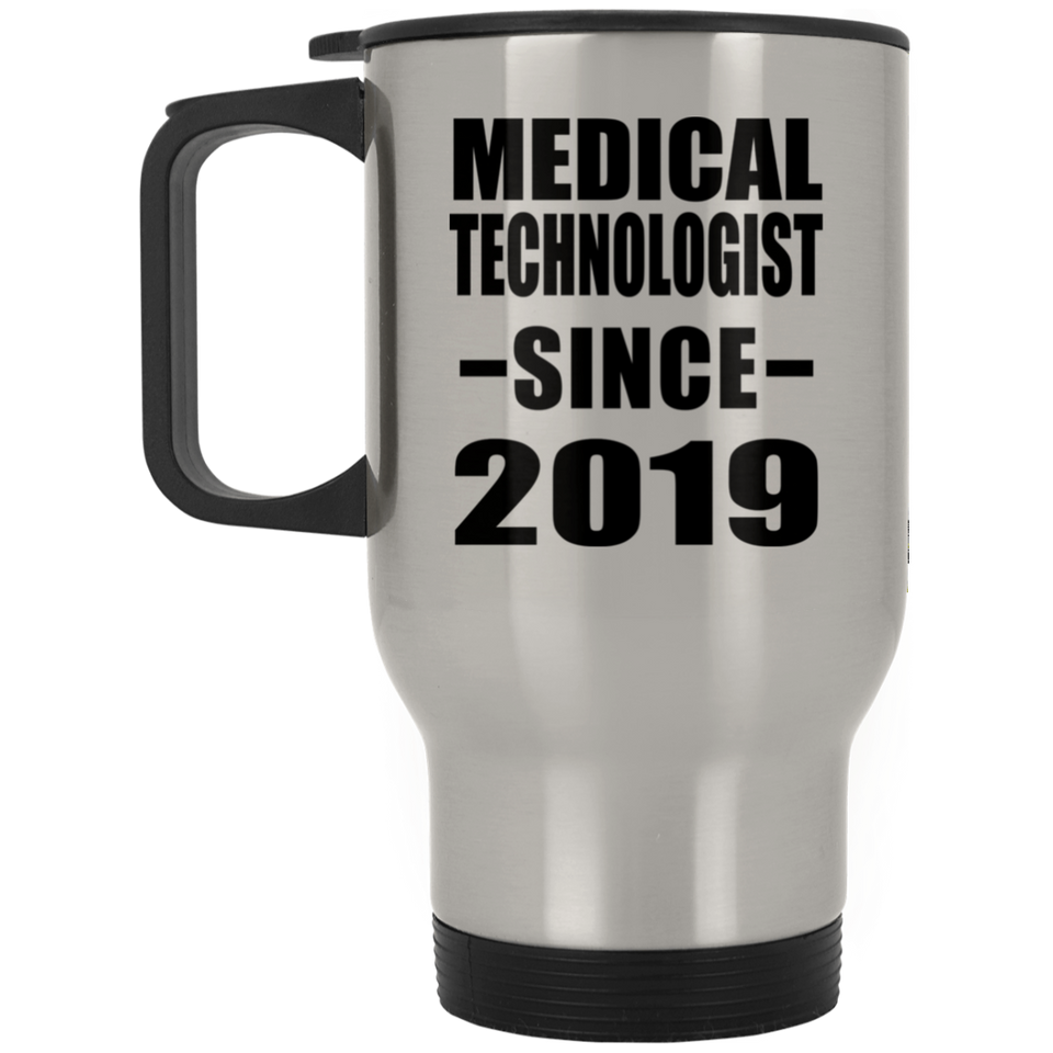 Medical Technologist Since 2019 - Silver Travel Mug