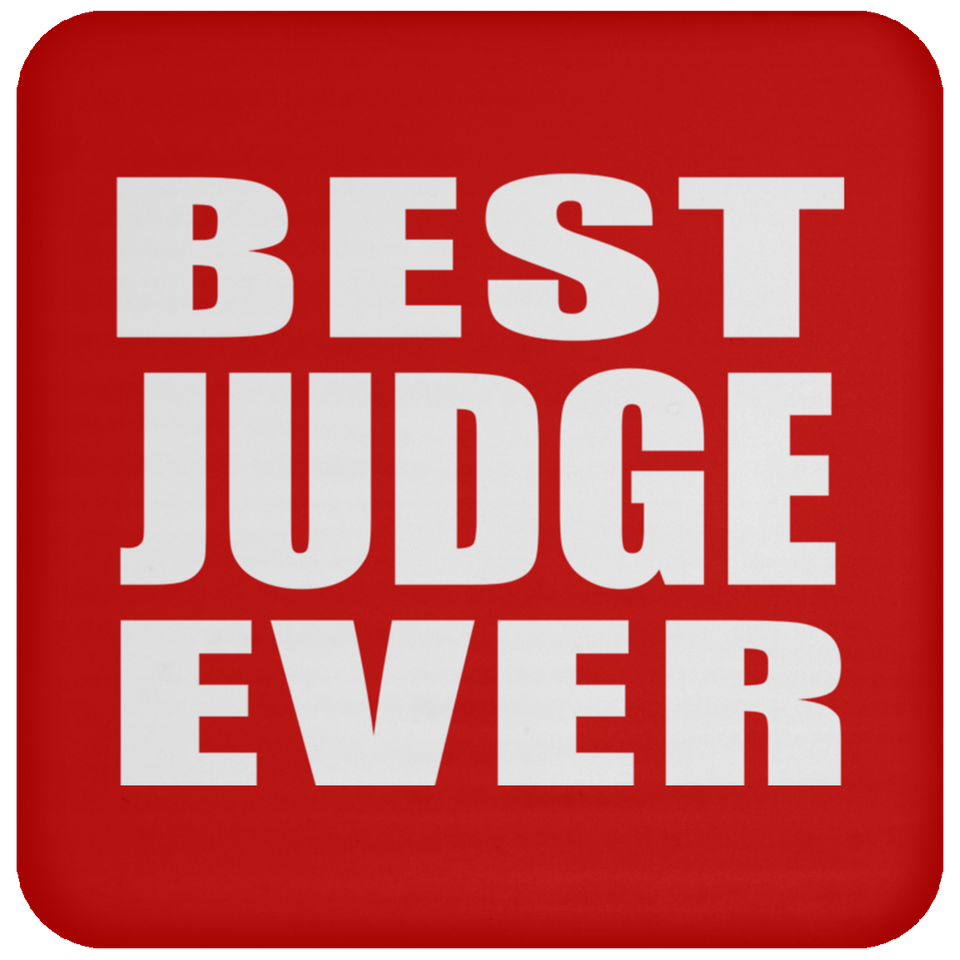 Best Judge Ever - Drink Coaster