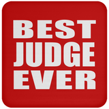 Best Judge Ever - Drink Coaster