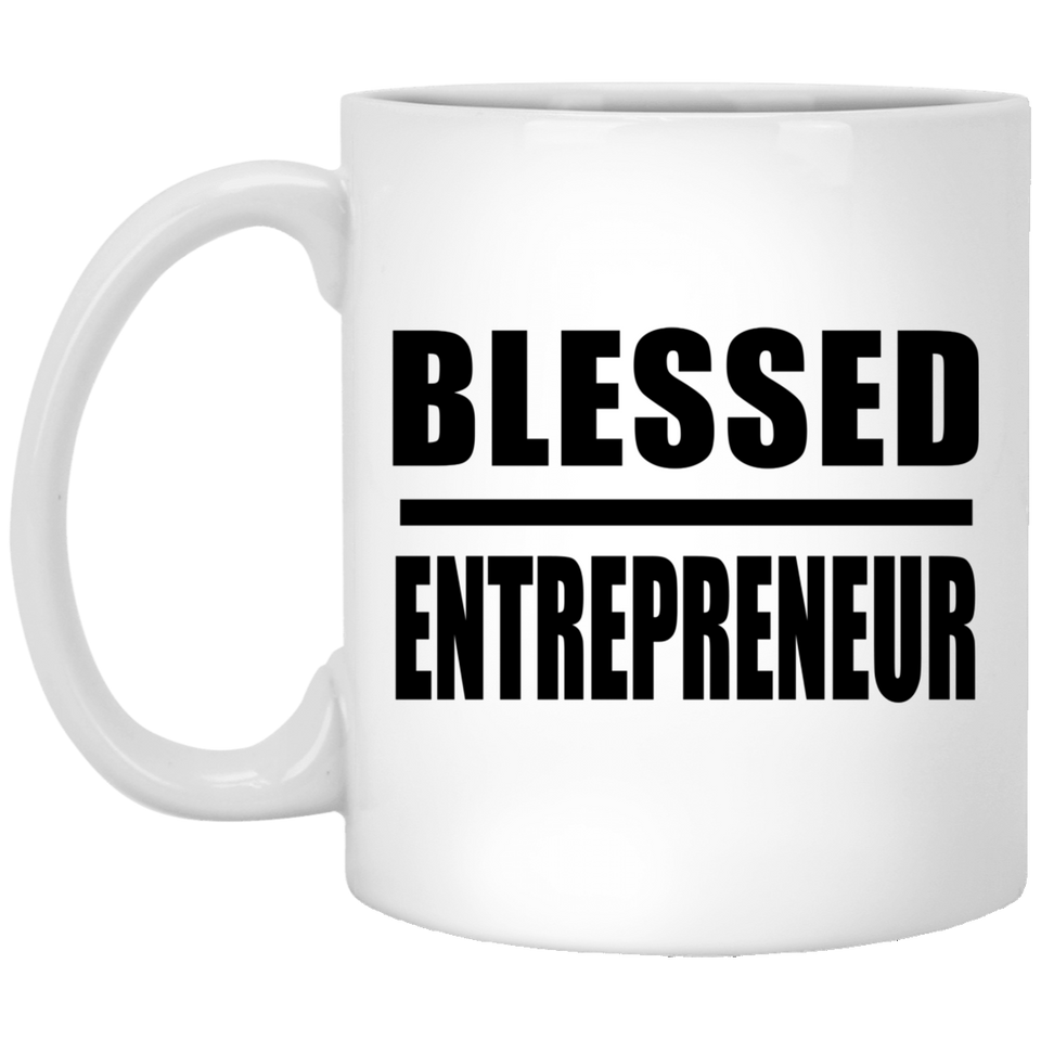 Blessed Entrepreneur - 11oz Coffee Mug