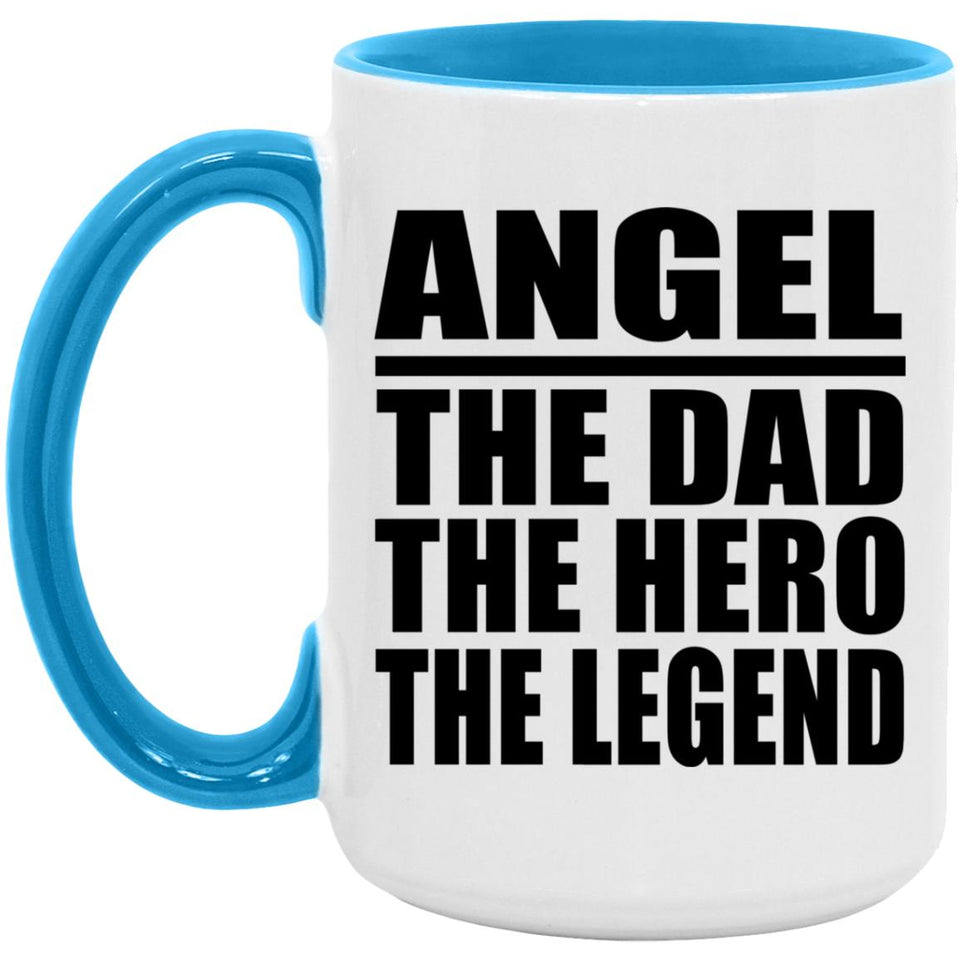 Angel The Dad The Hero The Legend - 15oz Accent Mug Blue