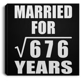 26th Anniversary Married For Square Root of 676 Years - Canvas Square