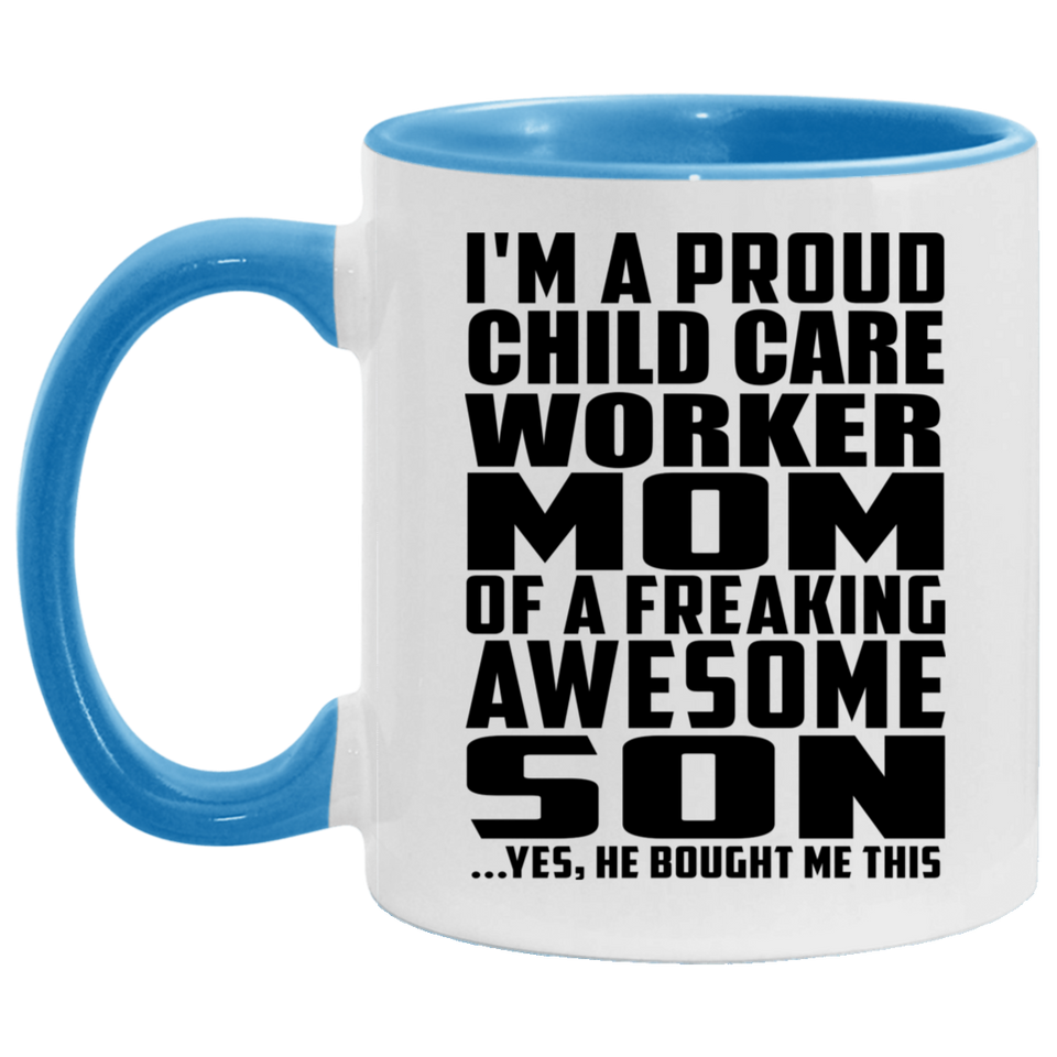 Proud Child Care Worker Mom Of Awesome Son - 11oz Accent Mug Blue