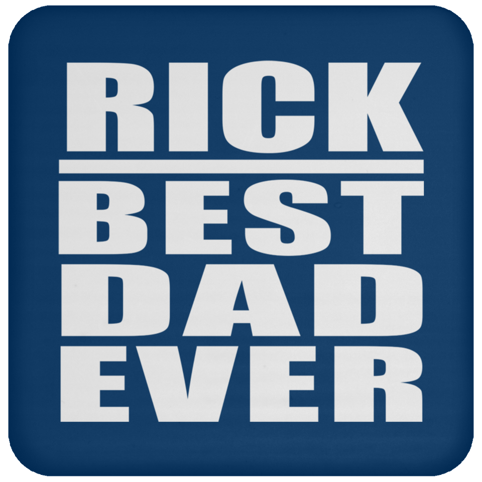 Rick Best Dad Ever - Drink Coaster