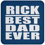 Rick Best Dad Ever - Drink Coaster
