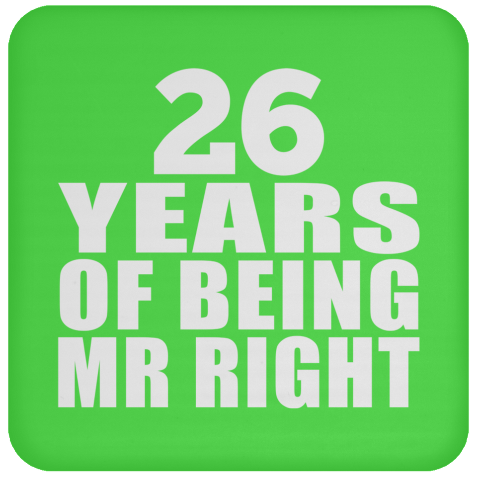 26th Anniversary 26 Years Of Being Mr Right - Drink Coaster