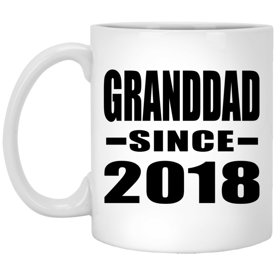 Granddad Since 2018 - 11 Oz Coffee Mug