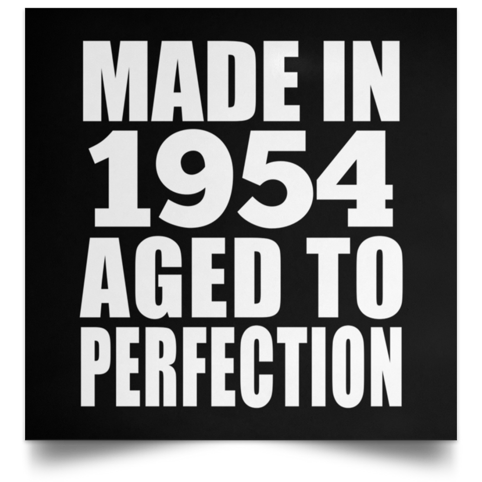 70th Birthday Made In 1954 Aged to Perfection - Poster Square
