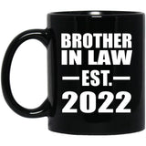 Brother In Law Established EST. 2022 - 11oz Coffee Mug Black