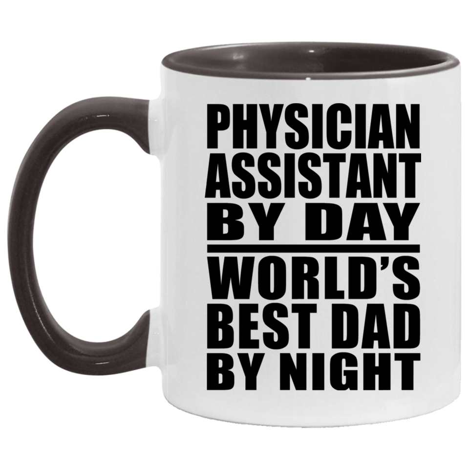 Physician Assistant By Day World's Best Dad By Night - 11oz Accent Mug Black