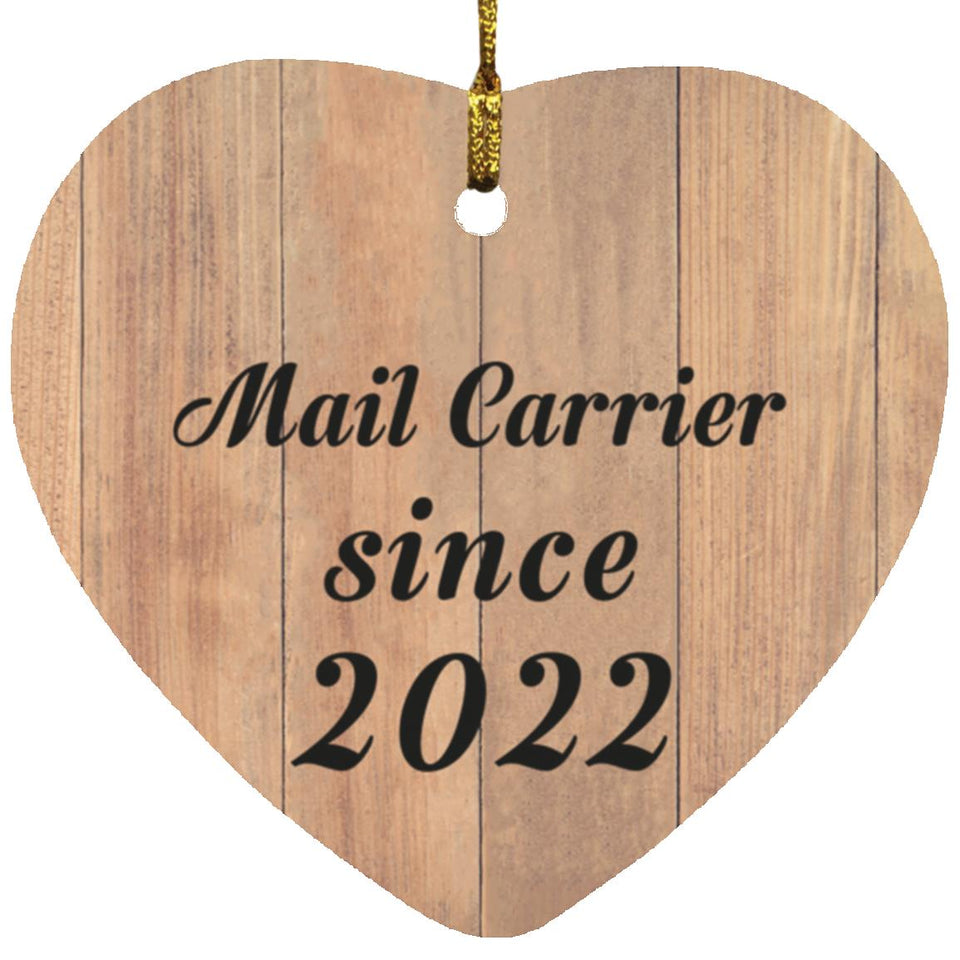 Mail Carrier Since 2022 - Heart Ornament C