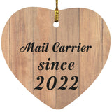 Mail Carrier Since 2022 - Heart Ornament C