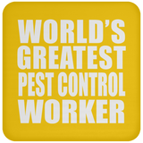 World's Greatest Pest Control Worker - Drink Coaster