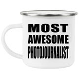 Most Awesome Photojournalist - 12oz Camping Mug